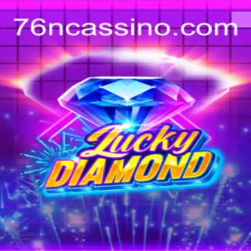 Discover LuckyDiamond: The Ultimate Gaming Experience with 76N⭐️